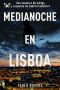 [Gabriel Caballero 05] • Medianoche en Lisboa